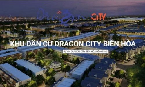 Đồng Nai: Khởi tố hình sự vụ lừa đảo tại dự án "ma" Dragon City Biên Hòa