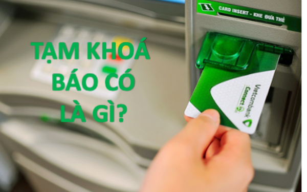  'Tạm khóa báo có' là gì, chủ tài khoản thực hiện khi nào?